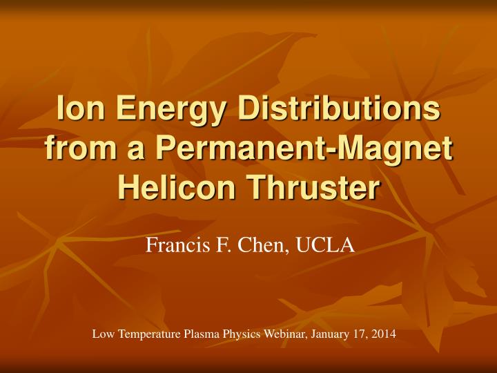 ion energy distributions from a permanent magnet helicon thruster