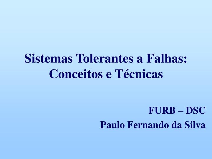 sistemas tolerantes a falhas conceitos e t cnicas