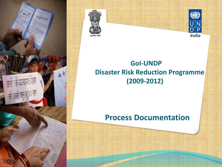 goi undp disaster risk reduction programme 2009 2012 process documentation