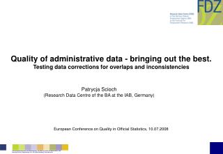 Quality of administrative data - bringing out the best.