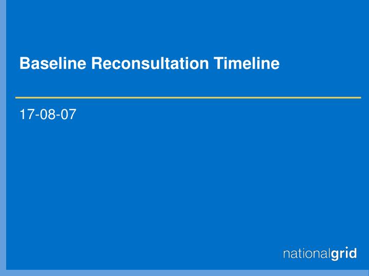 baseline reconsultation timeline