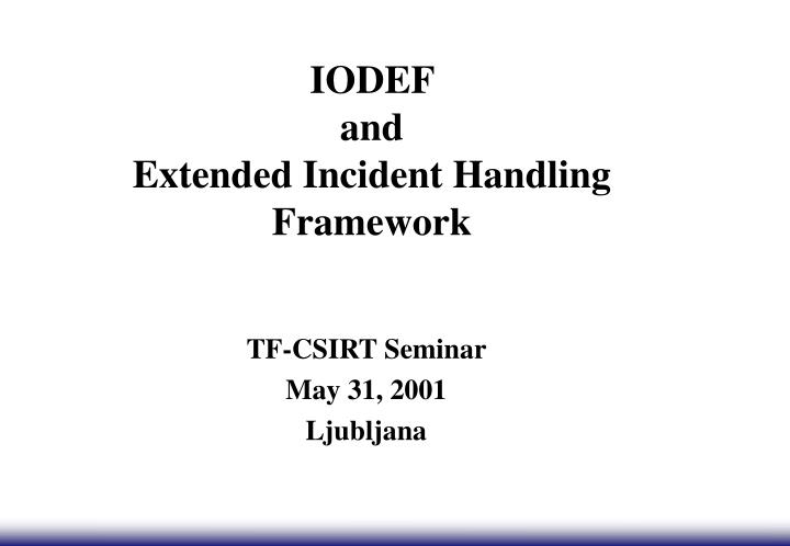 iodef and extended incident handling framework