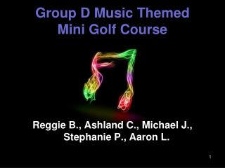 Group D Music Themed Mini Golf Course
