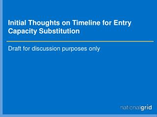 Initial Thoughts on Timeline for Entry Capacity Substitution