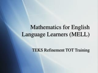 Mathematics for English Language Learners (MELL)