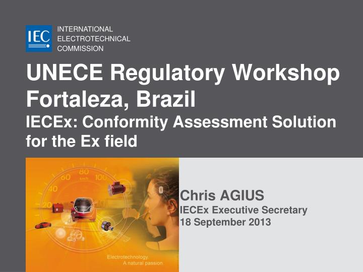 unece regulatory workshop fortaleza brazil iecex conformity assessment solution for the ex field