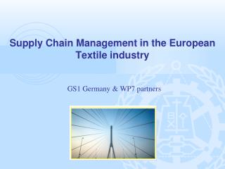 Supply Chain Management in the European Textile industry