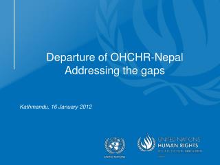 Departure of OHCHR-Nepal Addressing the gaps