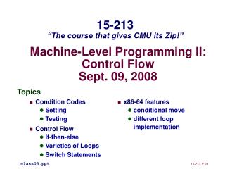 Machine-Level Programming II: Control Flow Sept. 09, 2008