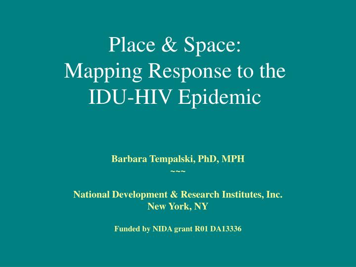 place space mapping response to the idu hiv epidemic