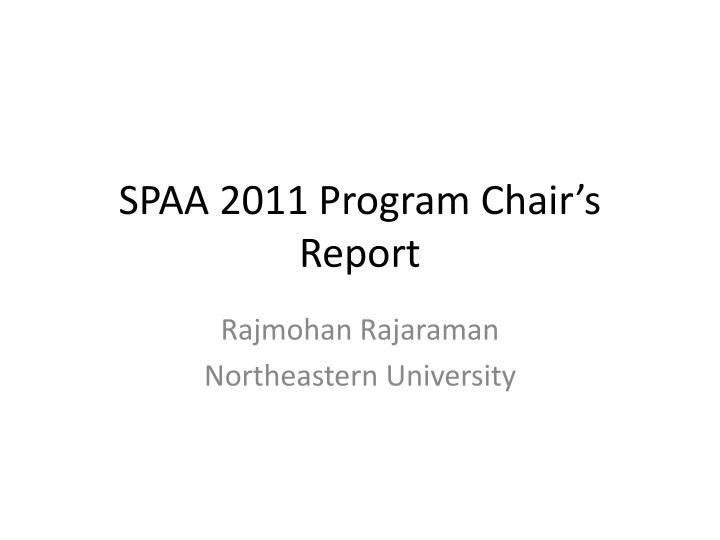 spaa 2011 program chair s report