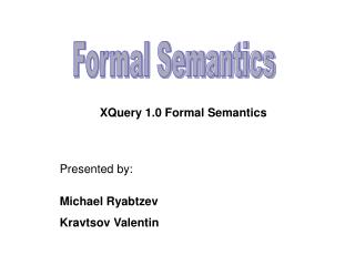 XQuery 1.0 Formal Semantics