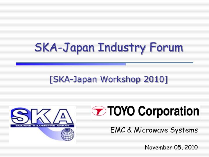 ska japan industry forum ska japan workshop 2010
