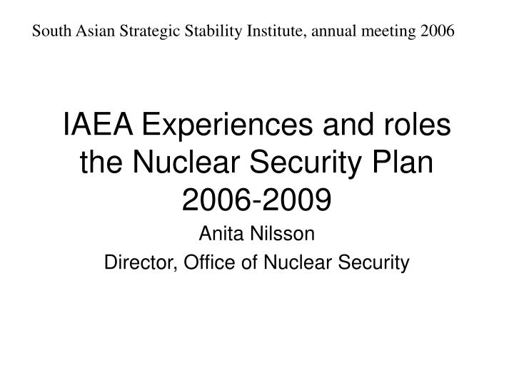 iaea experiences and roles the nuclear security plan 2006 2009
