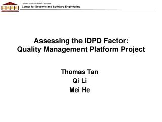 Assessing the IDPD Factor: Quality Management Platform Project