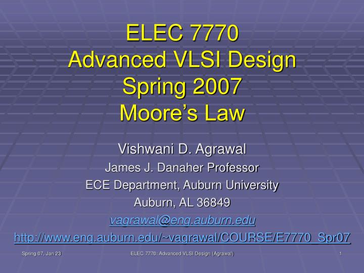 elec 7770 advanced vlsi design spring 2007 moore s law