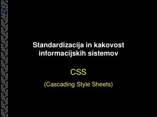 standardizacija in kakovost informacijskih sistemov