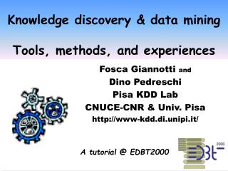 Knowledge discovery &amp; data mining Tools, methods, and experiences