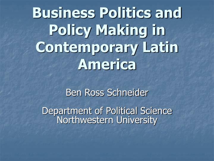 business politics and policy making in contemporary latin america
