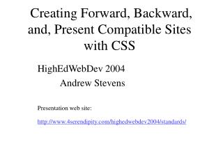 Creating Forward, Backward, and, Present Compatible Sites with CSS