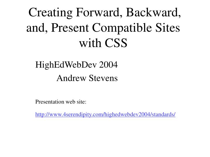 creating forward backward and present compatible sites with css