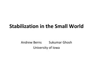 Stabilization in the Small World