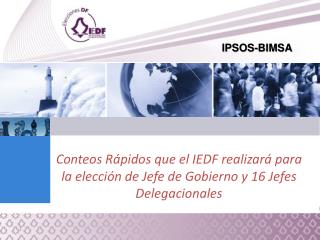 conteos r pidos que el iedf realizar para la elecci n de jefe de gobierno y 16 jefes delegacionales