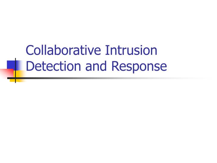 collaborative intrusion detection and response