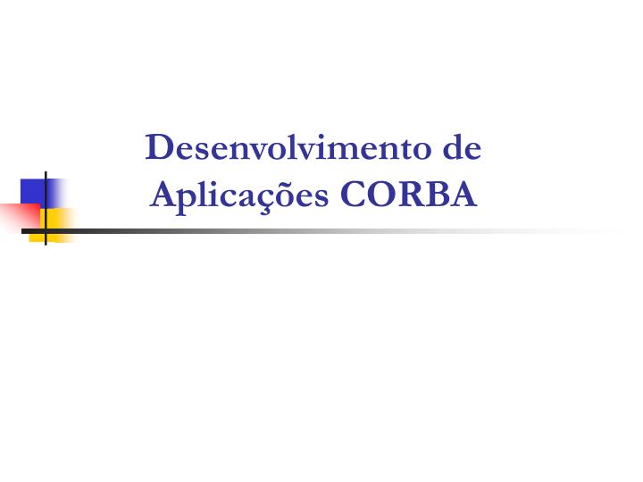 desenvolvimento de aplica es corba