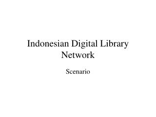 Indonesian Digital Library Network