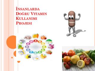 nsanlarda do ru vitamin kullan m projesi