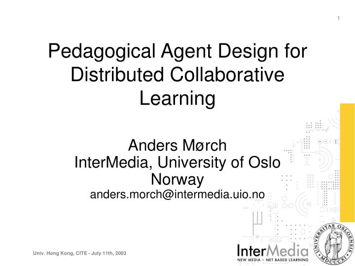 pedagogical agent design for distributed collaborative learning