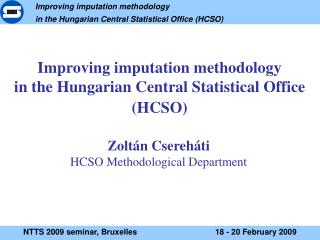 Improving imputation methodology in the Hungarian Central Statistical Office (HCSO)