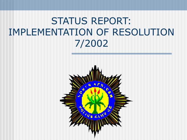 status report implementation of resolution 7 2002