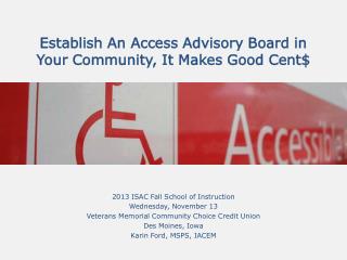Establish An Access Advisory Board in Your Community, It Makes Good Cent$