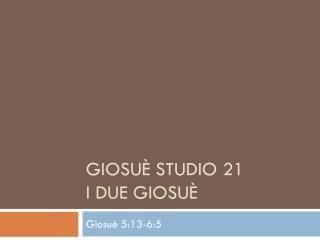 giosu studio 21 i due giosu