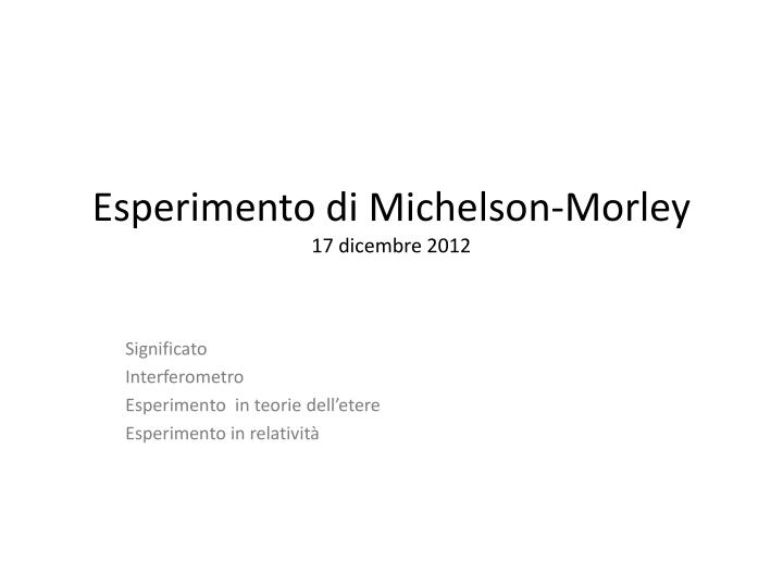 esperimento di michelson morley 17 dicembre 2012