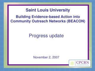 Saint Louis University Building Evidence-based Action into Community Outreach Networks (BEACON)