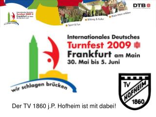 Der TV 1860 j.P. Hofheim ist mit dabei!
