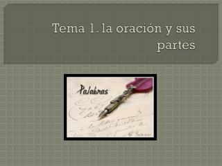 tema 1 la oraci n y sus partes