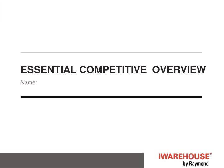essential competitive overview