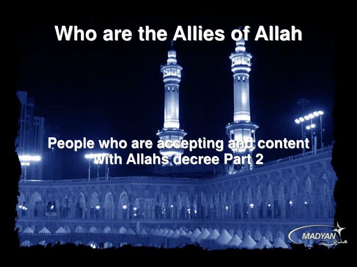 people who are accepting and content with allahs decree part 2