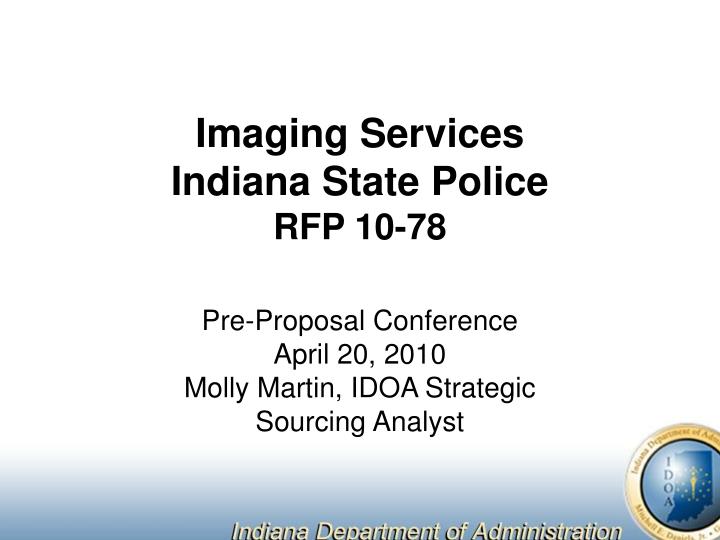 imaging services indiana state police rfp 10 78