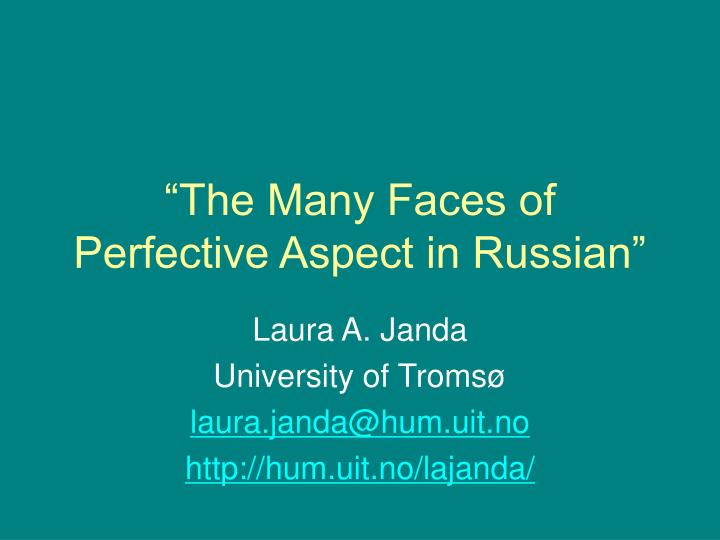 the many faces of perfective aspect in russian