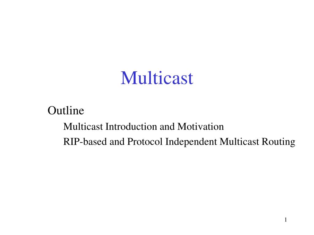 PPT - Multicast PowerPoint Presentation, free download - ID:3503923