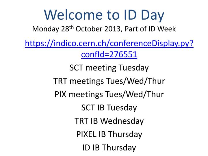 welcome to id day monday 28 th october 2013 part of id week