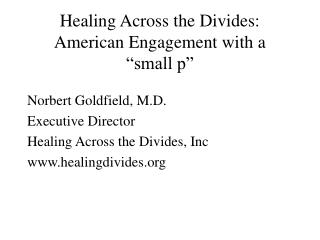 Healing Across the Divides: American Engagement with a “small p”