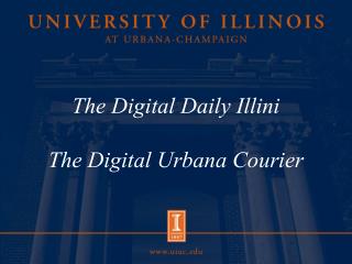 The Digital Daily Illini The Digital Urbana Courier