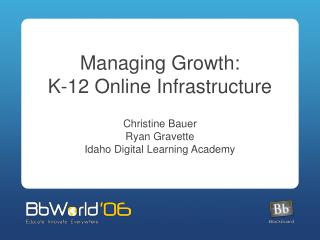 Managing Growth: K-12 Online Infrastructure