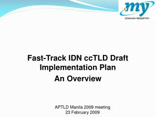 Fast-Track IDN ccTLD Draft Implementation Plan An Overview